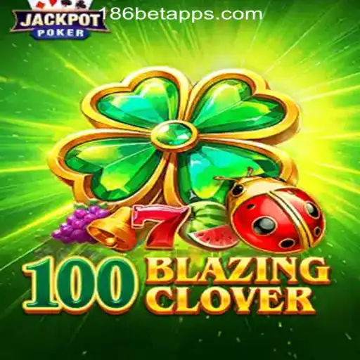 Discover the Thrilling World of 100BlazingClover and 186bet.com Oficial Slots Brasil #1