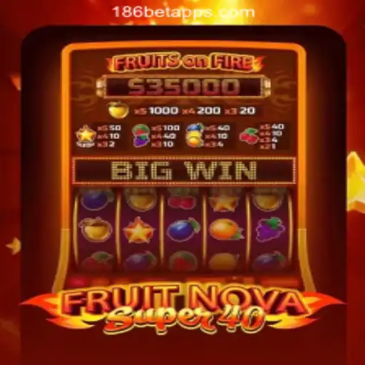 Discover the Exciting World of FruitNovaSuper40 with 186bet.com